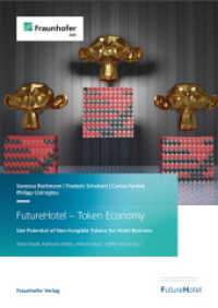 FutureHotel - Token Economy. : Use Potential of Non-Fungible Tokens for Hotel Business. （2023. 108 S. num., mostly col. illus. and tab. 20.7 x 21.0 cm）