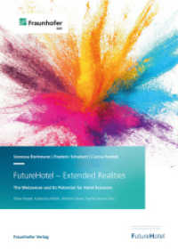FutureHotel - Extended Realities. : The Metaverse and Its Potential for Hotel Business. （2023. 142 S. num., mostly col. illus. and tab. 29.7 cm）