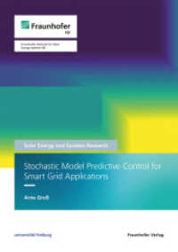 Stochastic Model Predictive Control for Smart Grid Applications : Dissertationsschrift (Solare Energie- und Systemforschung / Solar Energy and Systems Research) （2023. 180 S. num., mostly col. illus. and tab. 21.0 cm）