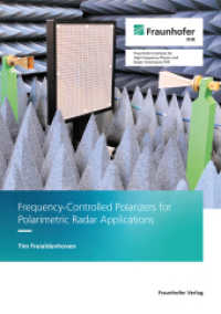 Frequency-Controlled Polarizers for Polarimetric Radar Applications : Dissertationsschrift （2023. 169 S. num., mostly col. illus. and tab. 21.0 cm）