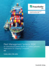 Fleet Management Systems 2024 : An International Market Review of Current Software Applications for Shipping Companies （2024. 67 S. num., mostly col. illus. and tab. 29.7 cm）