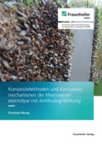 Kompositelektroden und Korrosionsmechanismen der Meerwasserelektrolyse mit Antifouling-Wirkung : Dissertationsschrift （2024. 187 S. zahlr., teils farb. Abb. u. Tab. 21.0 cm）
