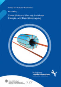 Lineardirektantriebe mit drahtloser Energie- und Datenübertragung : Dissertationsschrift (Beiträge zum Stuttgarter Maschinenbau 28) （2024. 170 S. zahlr. Abb. u. Tab. 21 cm）