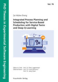 Integrated Process Planning and Scheduling for Service-Based Production with Digital Twins and Deep Q-Learning : Dissertationsschrift (PhD Theses in Experimental Software Engineering 76) （2025. 158 S. num. illus. and. tab. 24.0 cm）