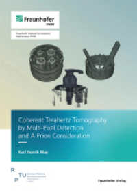 Coherent Terahertz Tomography by Multi-Pixel Detection and A Priori Consideration : Dissertationsschrift （2025. 153 S. num., mostly col. illus. and tab. 21.0 cm）