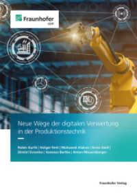 Neue Wege der digitalen Verwertung in der Produktionstechnik （2025. 44 S. zahlr. Abb. u. Tab. 29.7 cm）