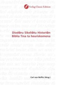 Diod ru Sikeli tu Histori n Biblia Tina ta heuriskomena （2010. 508 S. 220 mm）