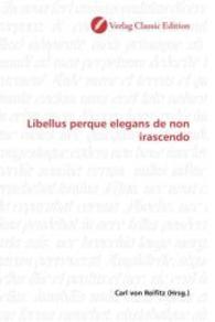 Libellus perque elegans de non irascendo （2010. 552 S. 220 mm）