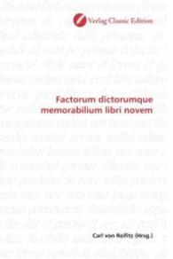 Factorum dictorumque memorabilium libri novem （2010. 584 S. 220 mm）