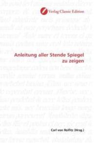Anleitung aller Stende Spiegel zu zeigen （2010. 368 S. 220 mm）