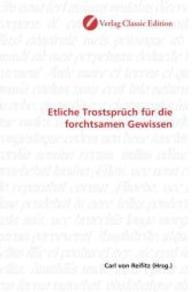 Etliche Trostsprüch für die forchtsamen Gewissen （2010. 68 S. 220 mm）