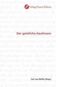 Der geistliche Kaufmann （2010. 140 S. 220 mm）