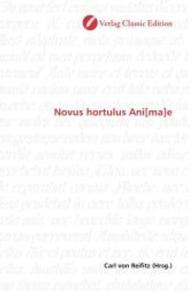 Novus hortulus Ani[ma]e （2010. 248 S. 220 mm）
