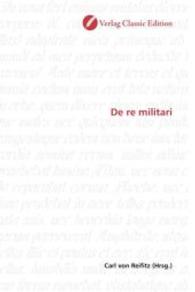 De re militari （2010. 384 S. 220 mm）