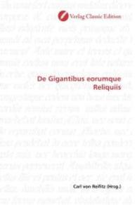 De Gigantibus eorumque Reliquiis （2010. 96 S. 220 mm）