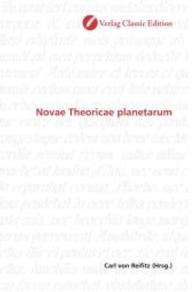 Novae Theoricae planetarum （2010. 96 S. 220 mm）