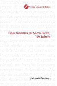 Liber Iohannis de Sacro Busto, de Sphera （2010. 96 S. 220 mm）