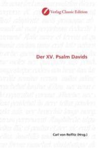 Der XV. Psalm Davids （2010. 76 S. 220 mm）