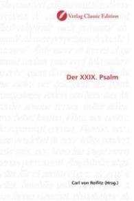 Der XXIX. Psalm （2010. 84 S. 220 mm）