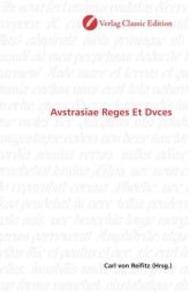 Avstrasiae Reges Et Dvces （2010. 152 S. 220 mm）