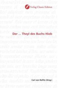 Der ... Theyl des Buchs Hiob （2010. 420 S. 220 mm）
