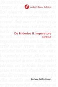 De Friderico II. Imperatore Oratio （2010. 108 S. 220 mm）