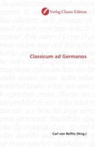 Classicum ad Germanos （2010. 72 S. 220 mm）