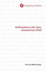 Arithmeticae Libri duo, Geometriae XXVII （2010. 248 S. 220 mm）