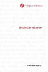Jesuiticum Ieiunium （2010. 216 S. 220 mm）