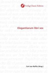 Elegantiarum libri sex （2010. 556 S. 220 mm）