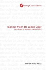 Ioannes Vvieri De Lamiis Liber : Cum Rerum ac uerborum copioso Indice （2010. 88 S. 220 mm）