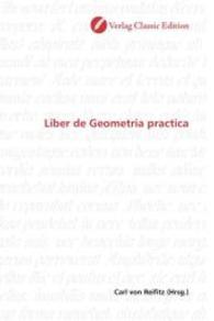 Liber de Geometria practica （2010. 152 S. 220 mm）