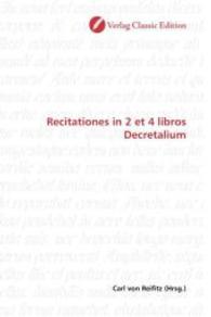 Recitationes in 2 et 4 libros Decretalium （2010. 628 S. 220 mm）