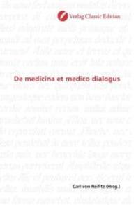 De medicina et medico dialogus （2010. 400 S. 220 mm）