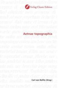 Aetnae topographia （2010. 80 S. 220 mm）
