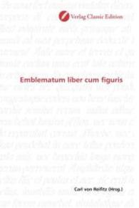 Emblematum liber cum figuris （2010. 136 S. 220 mm）