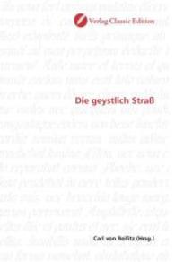 Die geystlich Straß （2010. 88 S. 220 mm）