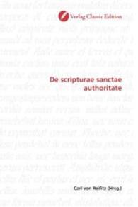 De scripturae sanctae authoritate （2010. 412 S. 220 mm）