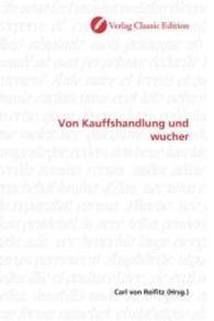 Von Kauffshandlung und wucher （2010. 76 S. 220 mm）