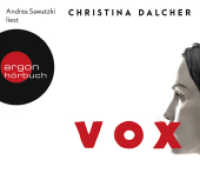 Vox, 6 Audio-CDs : Lesung. Gekürzte Ausgabe. 420 Min. (Argon Hörbuch) （2. Aufl. 2018. 125.00 x 140.00 mm）