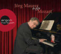 Jörg Maurer trifft Mozart, 1 Audio-CD : 68 Min.. Musik.Ungekürzte Ausgabe (Argon Hörbuch) （2. Aufl. 2020. 125.00 x 140.00 mm）