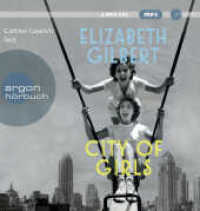City of Girls, 2 Audio-CD, 2 MP3 : 780 Min.. Lesung. Gekürzte Ausgabe (Argon Hörbuch) （2. Aufl. 2020. 145.00 mm）