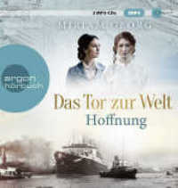 Das Tor zur Welt: Hoffnung, 2 Audio-CD, 2 MP3 : 950 Min.. Lesung.Gekürzte Ausgabe (Die Hamburger Auswandererstadt 2) （1. Auflage, Gekürzte Ausgabe. 2022. 145.00 mm）