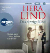 Das einzige Kind, 2 Audio-CD, 2 MP3 : Roman nach einer wahren Geschichte | Der große neue Tatsachenroman der Nr.-1-Spiegel-Bestseller-Autorin | Das herzergreifende Schicksal eines kleinen Kriegswaisen. 577 Min.. Lesung.Gekürzte Ausgabe （3. Aufl. 2023. 145.00 mm）