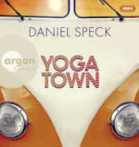 Yoga Town, 2 Audio-CD, 2 MP3 : Roman | Der neue große Familienroman von Bestseller-Autor Daniel Speck (»Bella Germania«, »Jaffa Road«). 698 Min.. Lesung. Gekürzte Ausgabe （1. Auflage, Gekürzte Ausgabe. 2023. 144.00 mm）
