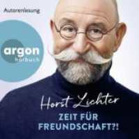 Zeit für Freundschaft?!, 1 Audio-CD, 1 MP3 : 274 Min.. Lesung.Gekürzte Ausgabe （1. Auflage, Gekürzte Ausgabe. 2024. 145.00 mm）