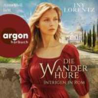 Die Wanderhure. Intrigen in Rom, 2 Audio-CD, 2 MP3 : Roman. 826 Min.. Lesung.Gekürzte Ausgabe (Die Wanderhuren-Reihe 10) （1. Auflage, Gekürzte Ausgabe. 2024. 145.00 mm）