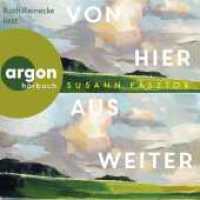 Von hier aus weiter, 1 Audio-CD, 1 MP3 : Roman. 364 Min.. Lesung.Ungekürzte Ausgabe （2. Aufl. 2025. 144.00 mm）