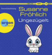 Ungezügelt, 1 Audio-CD, 1 MP3 : 498 Min.. Lesung.Gekürzte Ausgabe (Ein Andrea Schnidt Roman 13) （1. Auflage, Gekürzte Ausgabe. 2025）