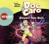 Doc Caro - Einsatz fürs Herz, 1 Audio-CD : Ein Hörspiel über das Herz, den Kreislauf und Erste Hilfe | Mit Erste-Hilfe-Tipps für Kinder. 50 Min.. Hörspiel.Ungekürzte Ausgabe （2. Aufl. 2023. 125.00 x 141.00 mm）